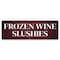 Signmission Frozen Wine Slushies Banner Concession Stand Food Truck Single Sided B-72-30068 - alternate 1
